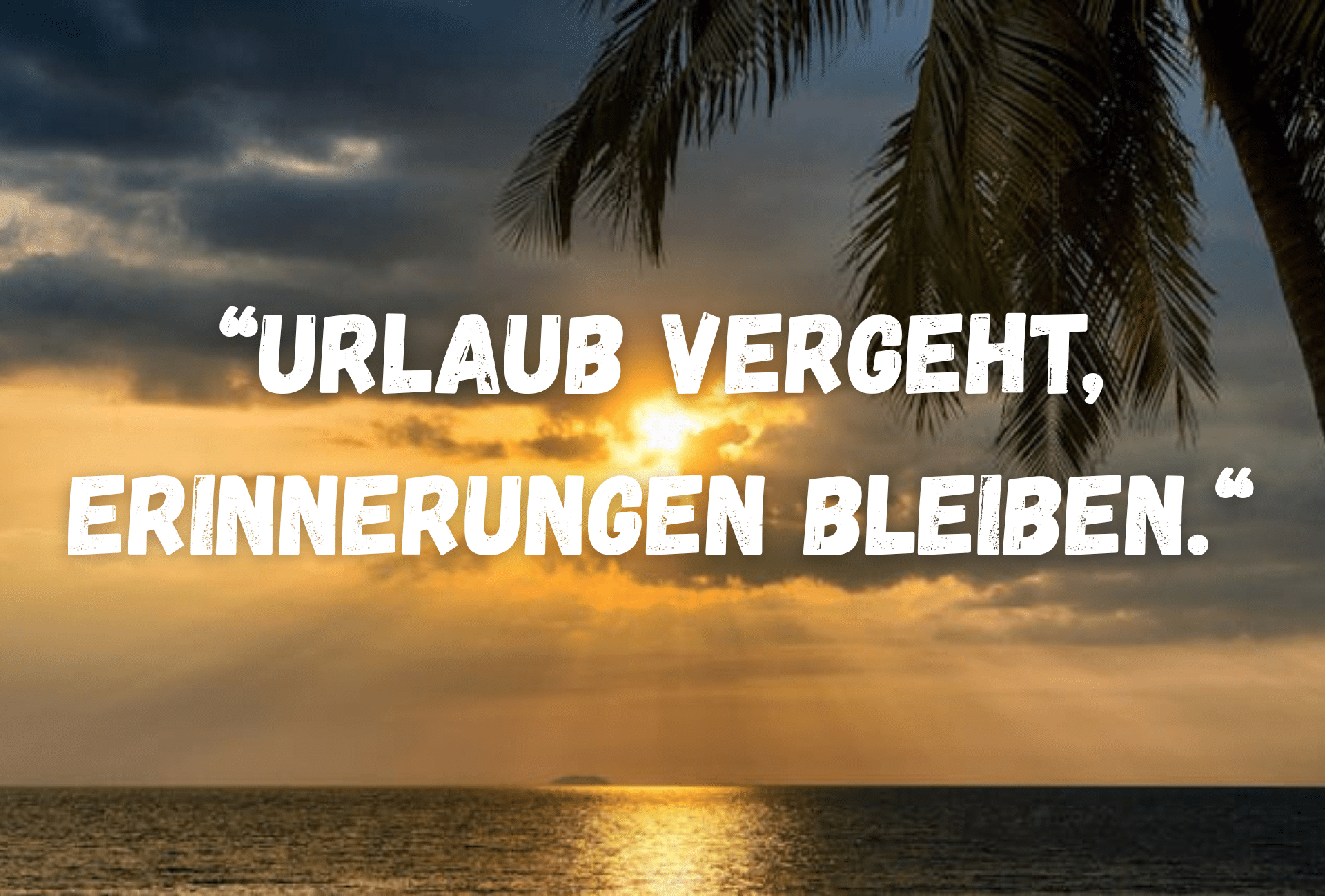 Urlaub Vorbei Sprüche